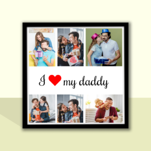 6 pic i love my daddy frame